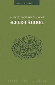 Sefer-i Ahiret: Bütün Eserleri-4