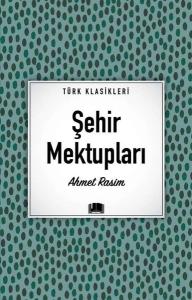 Şehir Mektupları - Türk Klasikleri