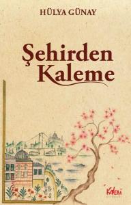 Şehirden Kaleme