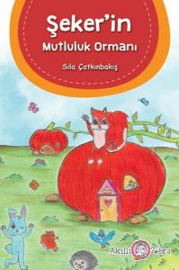 Şeker’in Mutluluk  Ormanı