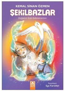 Şekilbazlar - Doğanın Gizli Kahramanları