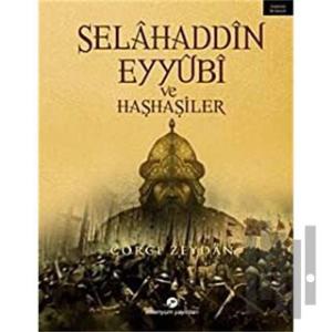 Selahaddin Eyyubi ve Haşhaşiler ( İsmaililer )