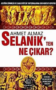 Selanik’ten Ne Çıkar?