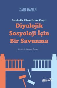 Sembolik Liberalizme Karşı: Diyalojik Sosyoloji İçin Bir Savunma