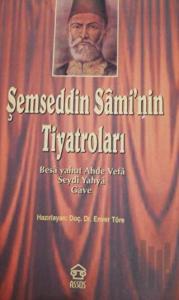 Şemseddin Sami’nin Tiyatroları