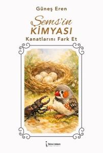 Şems'in Kimyası - Kanatlarını Fark Et
