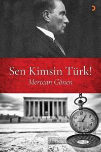Sen Kimsin Türk!