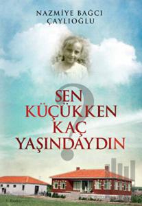 Sen Küçükken Kaç Yaşındaydın