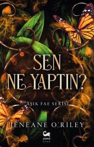 Sen Ne Yaptın? Aşık Fae Serisi