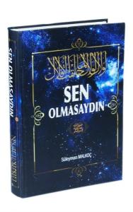 Sen Olmasaydın (Ciltli)
