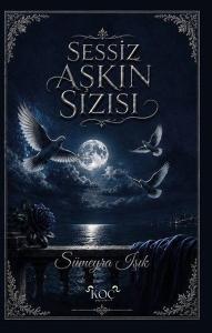 Sessiz Aşkın Sızısı