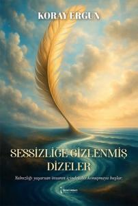 Sessizliğe Gizlenmiş Dizeler