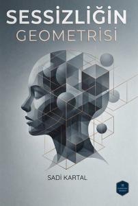 Sessizliğin Geometrisi