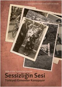 Sessizliğin Sesi 1 - Türkiye Ermenileri Konuşuyor