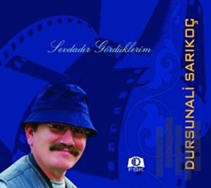 Sevdadır Gördüklerim