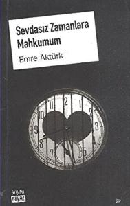 Sevdasız Zamanlara Mahkumum