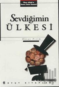 Sevdiğimin Ülkesi Önce Allah’a Sonra Sana Emanet