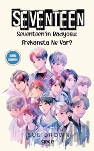 Seventeen - Seventeen'in Radyosu: Frekansta Ne Var?
