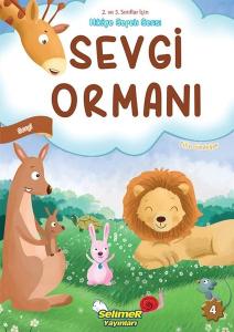 Sevgi Ormanı-Sevgi - 2. ve 3. Sınıflar için Hikaye Sepeti Serisi