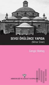 Sevgi Örülünce Yapıda