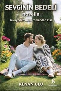 Sevginin Bedeli Novella - Hikayeden Uzun Romandan Kısa