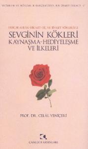 Sevginin Kökleri, Kaynaşma, Hediyeleşme ve İlkeleri