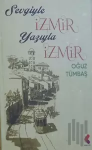Sevgiyle İzmir Yazıyla İzmir