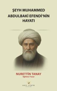 Şeyh Muhammed Abdulbaki Efendi'nin Hayatı