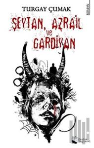 Şeytan Azrail ve Gardiyan
