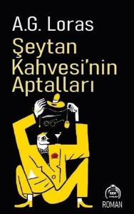 Şeytan Kahvesi'nin Aptalları