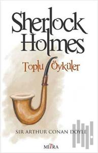 Sherlock Holmes -Toplu Öyküler