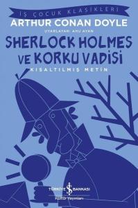 Sherlock Holmes ve Korku Vadisi - Kısaltılmış Metin - İş Çocuk Klasikleri