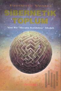 Sibernetik Toplum Yeni Bir "Hayatta Kalabilme" Modeli
