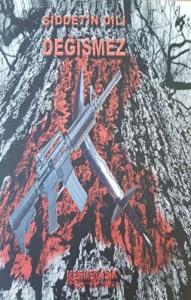 Şiddetin Dili Değişmez