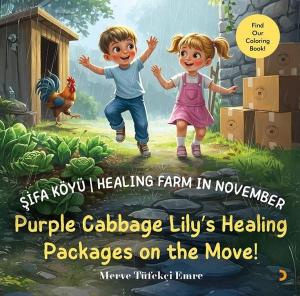 Şifa Köyü - Healing Farm in November - Purple Cabbage Lily's Healing Packages on the Move!