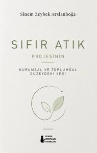 Sıfır Atık Projesinin Kurumsal ve Toplumsal Düzeydeki Yeri