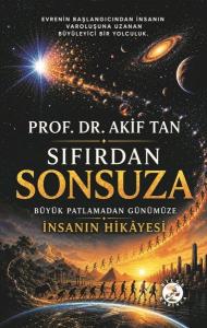 Sıfırdan Sonsuza - Büyük Patlamadan Günümüze İnsanın Hikayesi