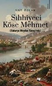 Sıhhiyeci Köse Mehmet (Sakarya Meydan Savaşı'nda)