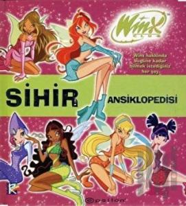 Sihir Aksiklopedisi Winx Hakkında Bugüne Kadar Bilmek İstediğiniz Herşey
