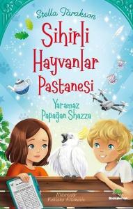 Sihirli Hayvanlar Pastanesi - Yaramaz Papağan Shazza