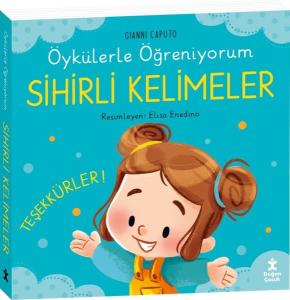 Sihirli Kelimeler - Öykülerle Öğreniyorum (Ciltli)