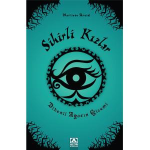 Sihirli Kızlar 3 - Dikenli Ağacın Gizemi