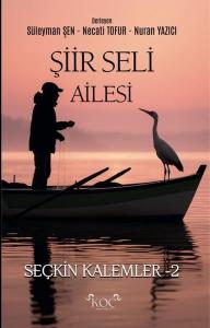 Şiir Seli Ailesi - Seçkin Kalemler 2 (Ciltli)