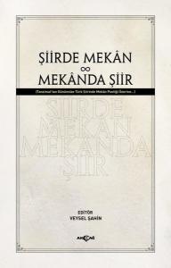 Şiirde Mekan ve Mekanda Şiir (Ciltli)