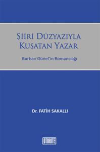 Şiiri Düzyazıyla Kuşatan Yazar