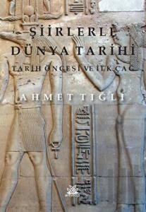 Şiirlerle Dünya Tarihi - Tarih Öncesi ve İlk Çağ