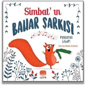 Simbat'ın Bahar Şarkısı - Pencereli Kitap! (Ciltli)