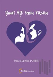 Şimdi Aşk Senin Yüzün