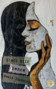 Şimdi Şiir Bence Senin Yüzündür