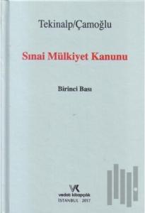 Sınai Mülkiyet Kanunu (Ciltli)